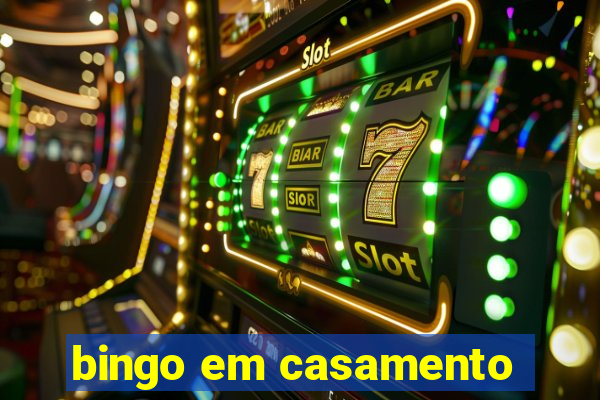 bingo em casamento